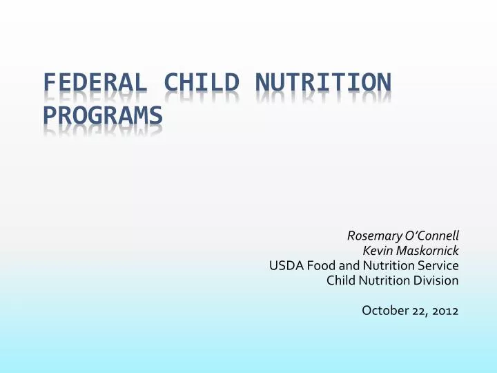 PPT - Federal child nutrition programs PowerPoint Presentation