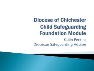 Diocese of Chichester Child Safeguarding Foundation Module
