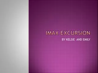 imax excursion