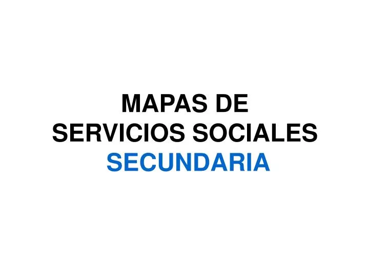 mapas de servicios sociales secundaria