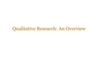 Qualitative Research: An Overview