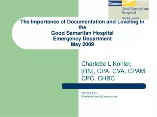 The Importance of Documentation and Leveling in the Good Samaritan Hospital Emergency Department May 2009