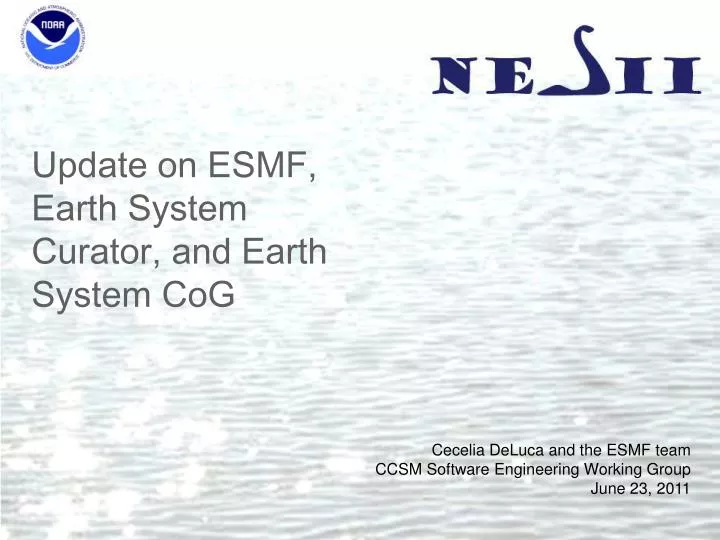 update on esmf earth system curator and earth system cog