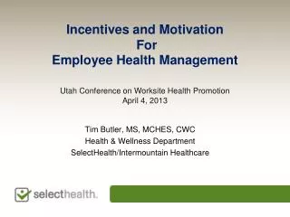 Incentives and Motivation For Employee Health Management