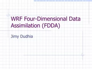 WRF Four-Dimensional Data Assimilation (FDDA)