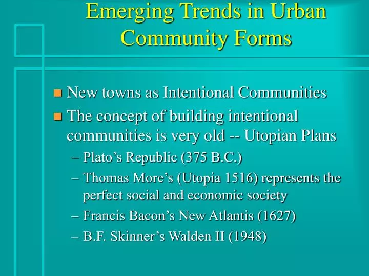 emerging trends in urban community forms
