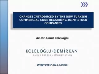 CHANGES INTRODUCED BY THE NEW TURKISH COMMERCIAL CODE REGARDING JOINT STOCK COMPANIES