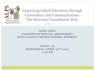 Improving Gifted Education through 	Consistency and Communication: 	The Resource Coordinator Role