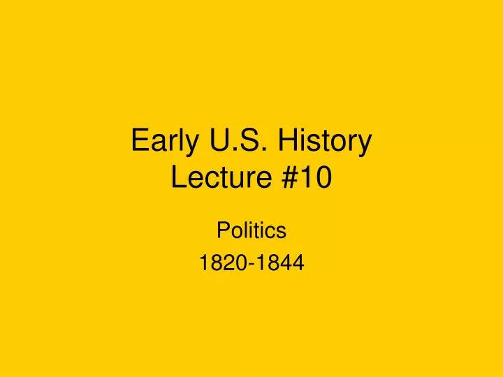early u s history lecture 10
