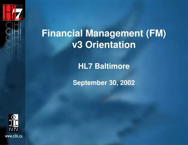 financial management fm v3 orientation hl7 baltimore september 30 2002