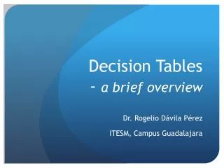 Decision Tables - a brief overview