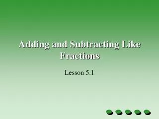 adding and subtracting like fractions