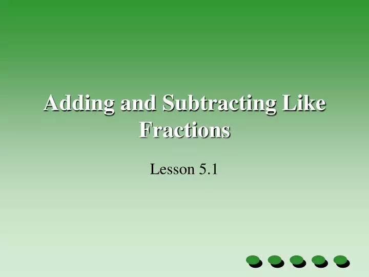adding and subtracting like fractions