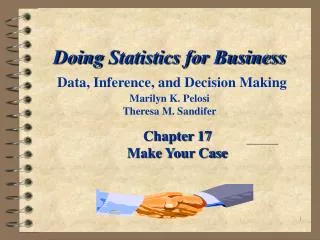 Doing Statistics for Business Data, Inference, and Decision Making Marilyn K. Pelosi Theresa M. Sandifer