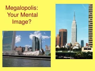 Megalopolis: Your Mental Image?