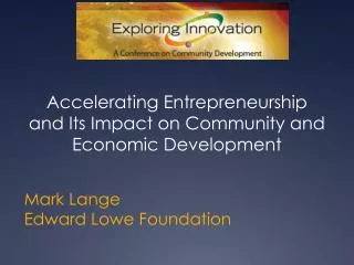 Mark Lange Edward Lowe Foundation