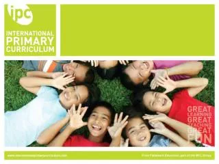 The International Primary Curriculum (IPC)
