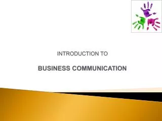 INTRODUCTION TO BUSINESS COMMUNICATION