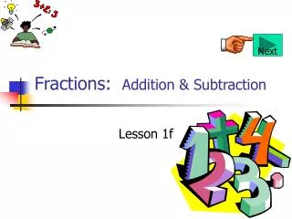 Fractions: 	 Addition &amp; Subtraction