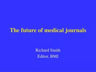 The future of medical journals