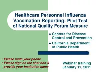 Healthcare Personnel Influenza Vaccination Reporting: Pilot Test of National Quality Forum Measure