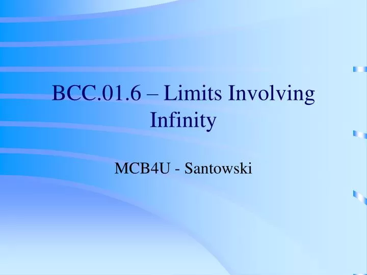 bcc 01 6 limits involving infinity