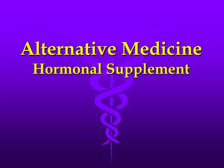 alternative medicine hormonal supplement