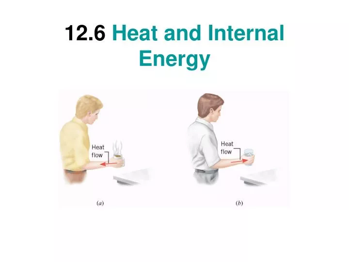 12 6 heat and internal energy