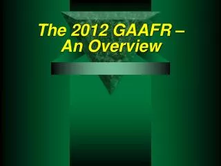 The 2012 GAAFR – An Overview