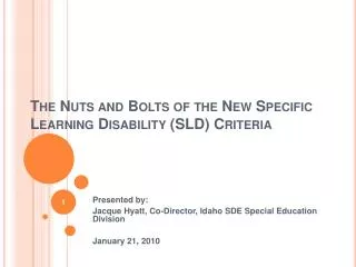 The Nuts and Bolts of the New Specific Learning Disability (SLD) Criteria