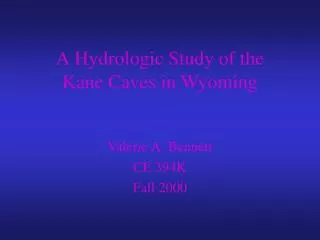 A Hydrologic Study of the Kane Caves in Wyoming