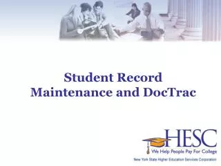 Student Record Maintenance and DocTrac