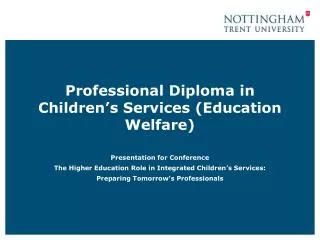 Professional Diploma in Children’s Services (Education Welfare)