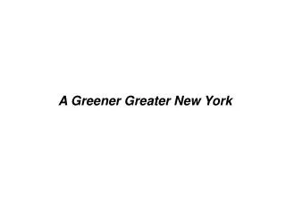 A Greener Greater New York