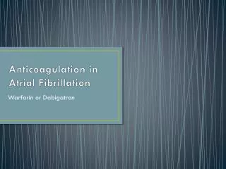 Anticoagulation in Atrial Fibrillation