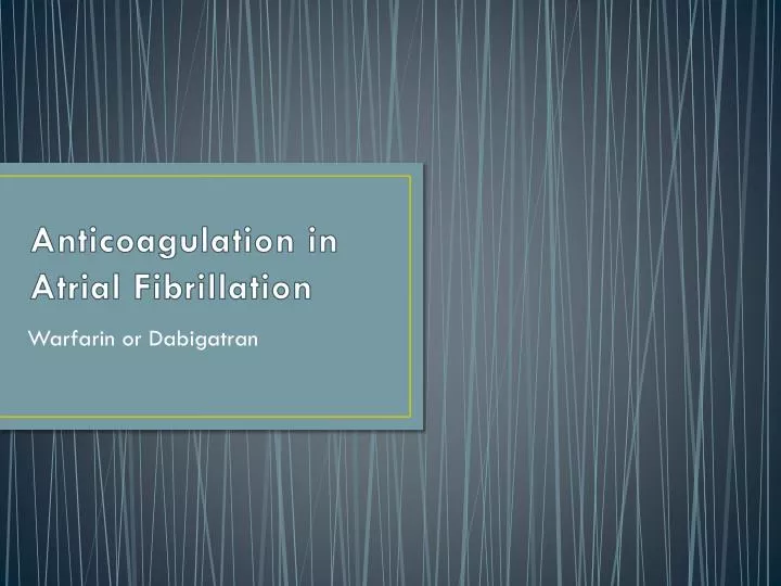 anticoagulation in atrial fibrillation