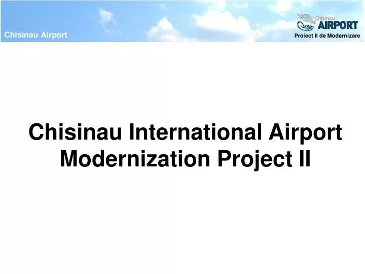 chisinau international airport modernization project ii