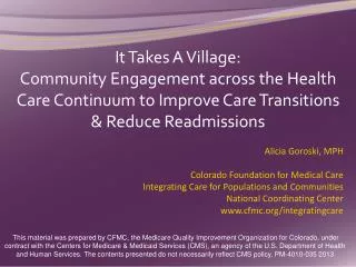 It Takes A Village: Community Engagement across the Health Care Continuum to Improve Care Transitions &amp; Reduce Read