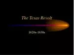 Texas Revolt and Independence - slide 1