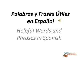 Helpful Words and Phrases in Spanish