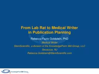 From Lab Rat to Medical Writer in Publication Planning