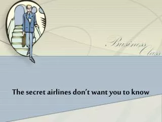 The secret airlines don’t want you to know