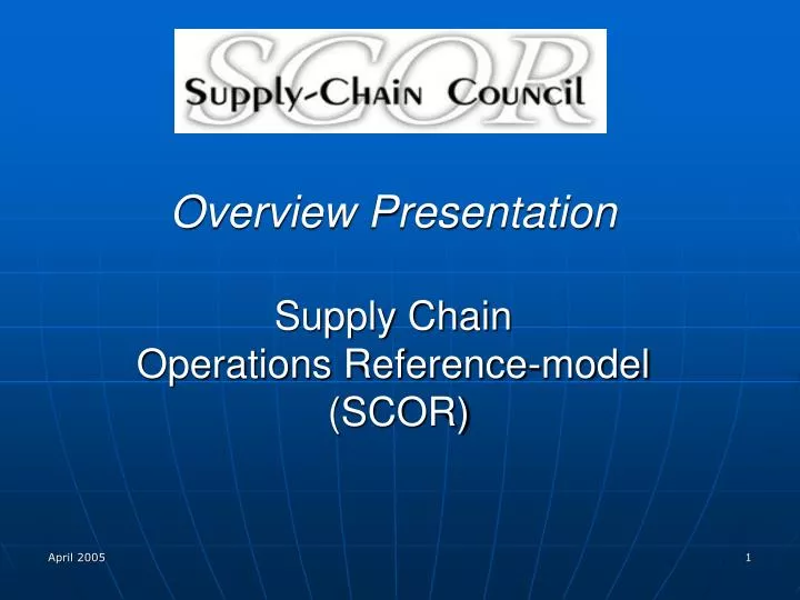 overview presentation supply chain operations reference model scor