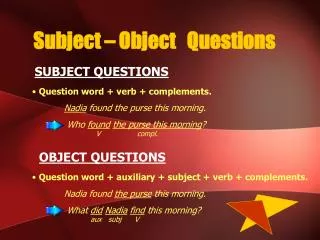 Subject – Object Questions