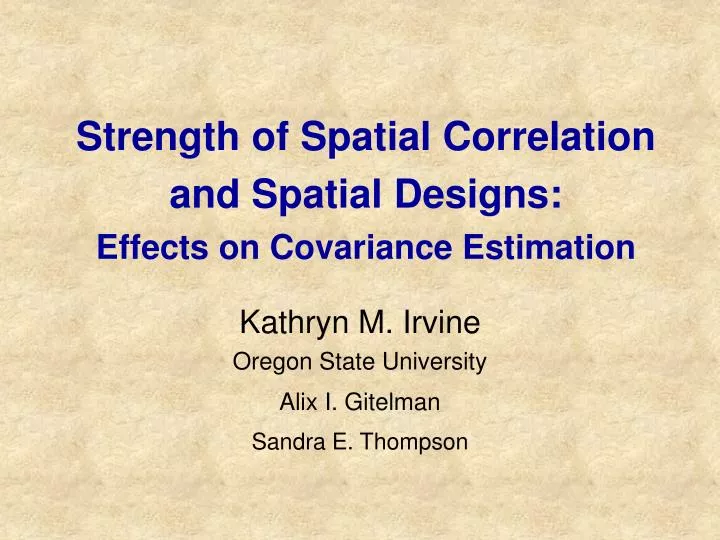 strength of spatial correlation and spatial designs effects on covariance estimation