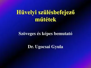 h velyi sz l sbefejez m t tek