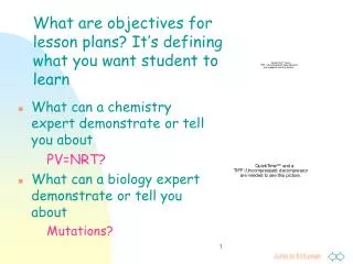 What can a chemistry expert demonstrate or tell you about PV=NRT? What can a biology expert demonstrate or tell you abou