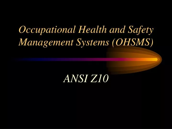 occupational health and safety management systems ohsms