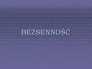 bezsenno