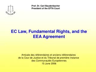 Prof. Dr. Carl Baudenbacher President of the EFTA Court
